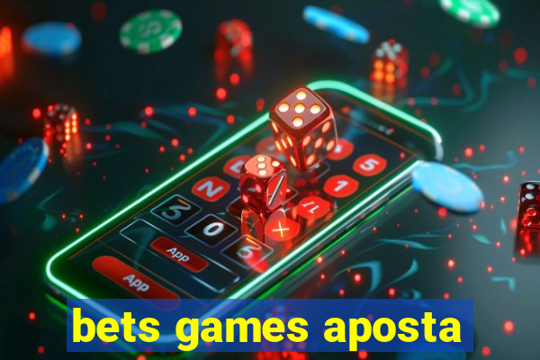 bets games aposta